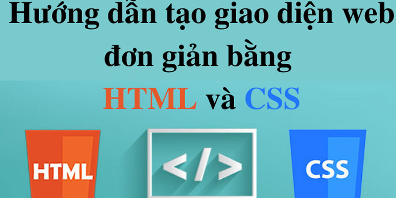 Tạo Trang Web Bằng Ngôn Ngữ Đánh Dấu Siêu Văn Bản (HTML)